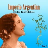 Imperio Argentina - Éxitos Inolvidables, Vol. 1