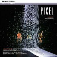 Pixel (Original Soundtrack for Pixel a Dance Performance)