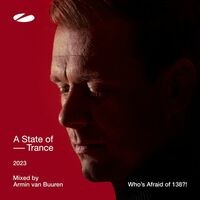 A State of Trance 2023 - Mix 3: Who's Afraid of 138?! (Mixed by Armin van Buuren)
