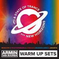 A State of Trance 650 (Warm Up Sets) [Moscow, Yekaterinburg, Utrecht, Buenos Aires & Jakarta] [Unmixed]