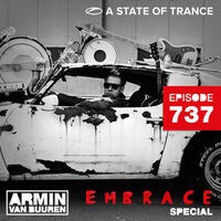 A State Of Trance Episode 737 (Embrace Special)