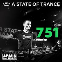 A State Of Trance Episode 751