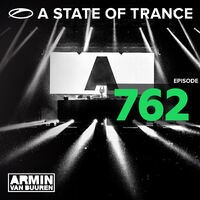 A State Of Trance Episode 762