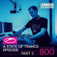A State Of Trance Episode 800 (Part 2)