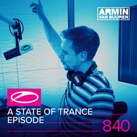 A State Of Trance Episode 840