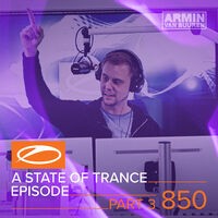 A State Of Trance Episode 850 (Part 3) (Service For Dreamers Special)