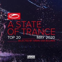 A State Of Trance Top 20 - May 2020 (Selected by Armin van Buuren)