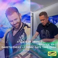ASOT 1082 - A State Of Trance Episode 1082 (Gareth Emery + Cosmic Gate Take-over)