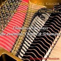 Claudio Arrau Plays The Essentials Chopin & Schumann