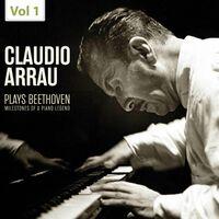 Milestones of a Piano Legend: Claudio Arrau Plays Beethoven, Vol. 1