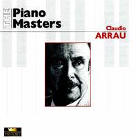 The Piano Masters: Claudio Arrau (1929-1947)