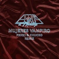 Mujeres vampiro (Fricci & Chucko Remix)