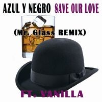 Save Our Love (Mr. Glass Remix)