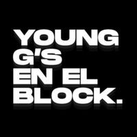 Young g's en el block