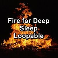 Fire for Deep Sleep Loopable