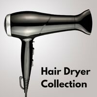 Hair Dryer Collection