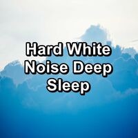 Hard White Noise Deep Sleep