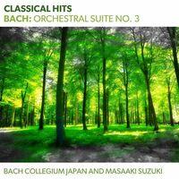 Classical Hits - Bach: Orchestral Suite No. 3