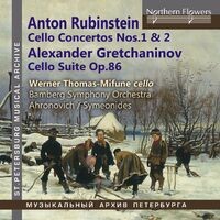 Rubinstein & Gretchaninov: Cello Works