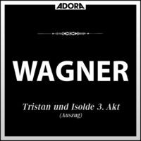 Wagner: Tristan und Isolde - Lohengrin (Auszüge)