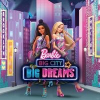 Barbie: Grandes Sueños en la Gran Ciudad (Original Motion Picture Soundtrack)
