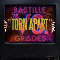 Torn Apart (Bastille vs. GRADES)
