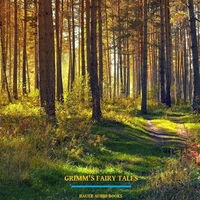 Grimms' Fairy Tales (By The Grimm Brothers)
