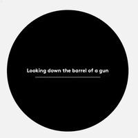 Looking Down The Barrel Of A Gun (DJ Moe Love Remix)