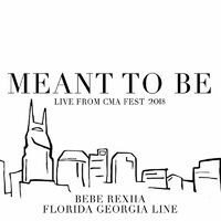 Meant To Be (Live From CMA Fest 2018)