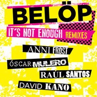 It's Not Enough (Remixes)