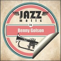 Jazzmatic by Benny Golson