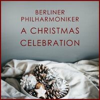 Berliner Philharmoniker - A Christmas Celebration