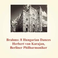 Brahms: 8 Hungarian Dances