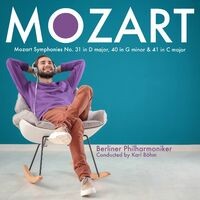 Mozart; Symphonies No. 31 in D Major, 40 in G Minor & 41 in C Major