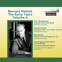 Bernard Haitink: The Early Years (Vol. 4)