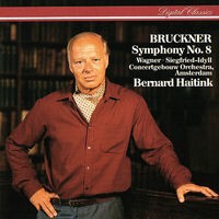 Bruckner: Symphony No. 8 / Wagner: Siegfried Idyll