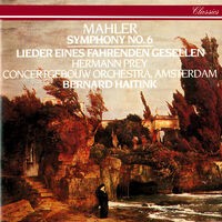 Mahler: Symphony No. 6; Lieder eines fahrenden Gesellen