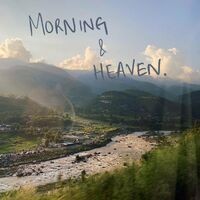 morning & heaven