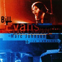 Bill Evans: His Last Concert in Germany with Marc Johnson and Joe LaBarbera