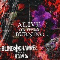 Alive or Only Burning (feat. Zero 9:36)