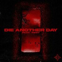 DIE ANOTHER DAY (feat. RØRY)
