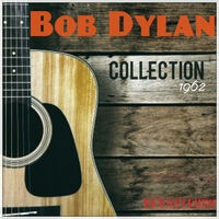 Bob Dylan Rare Collection 1962