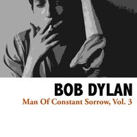 Man of Constant Sorrow, Vol. 3