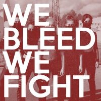 We Bleed, We Fight