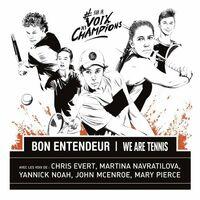 Sur la voix des champions (feat. John McEnroe, Mary Pierce, Yannick Noah, Martina Navratilova & Chris Evert)