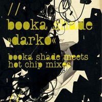 Darko [Booka Shade Meets Hot Chip Mixes]