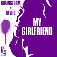 My Girlfriend (Original Mix)