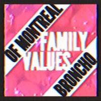 Family Values (of Montreal Remix)