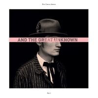 And the Great Unknown, Vol. 1