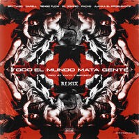 Todo el Mundo Mata Gente (Remix)